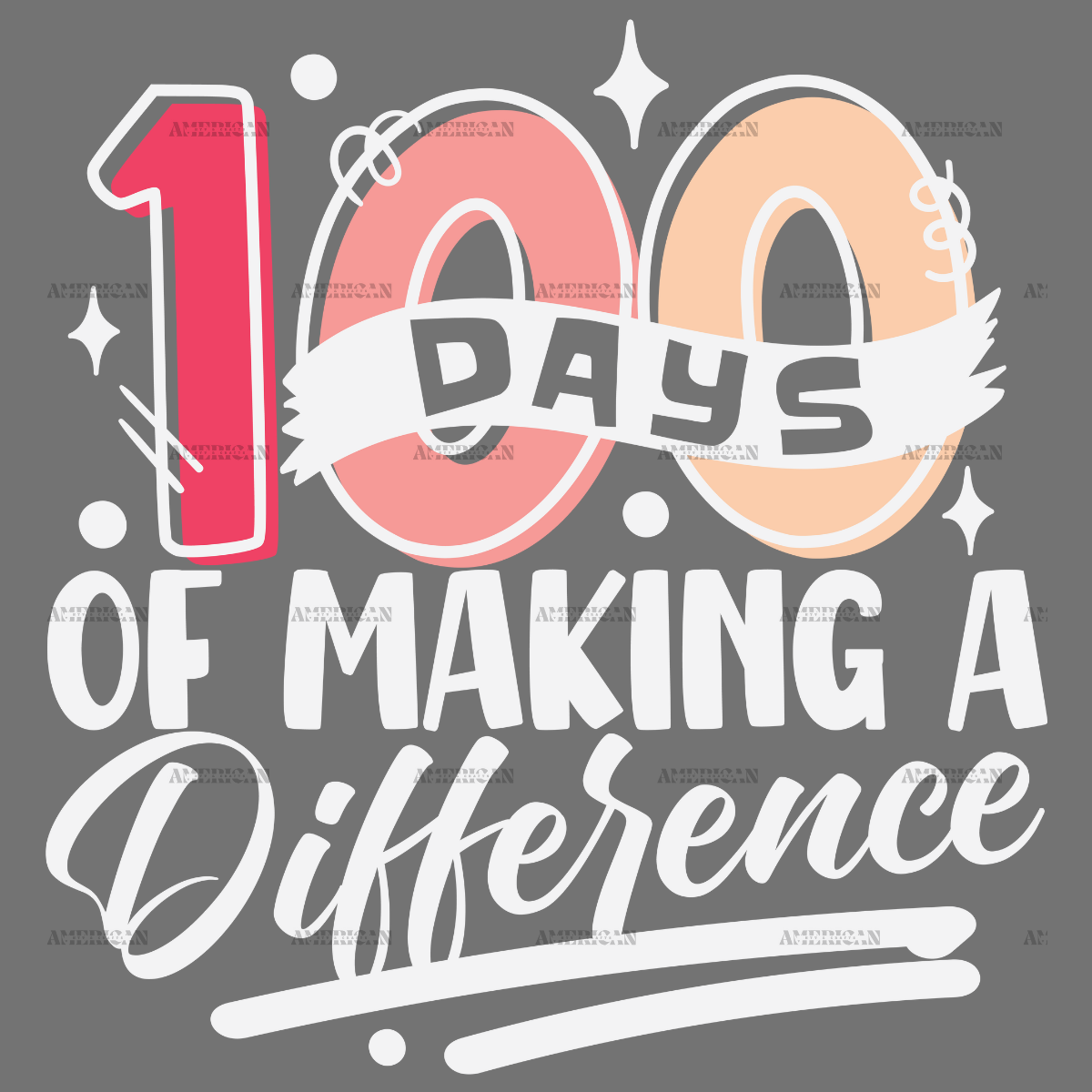 100 Days Of Making A Difference-1 DTF Transfer