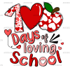 100 Days Of Loving School DTF Transfer