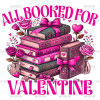 All Booked For Valentine DTF Transfer