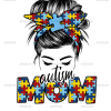 Autism Mom-1 DTF Transfer