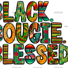 Black Bougie Blessed DTF Transfer