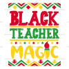 Black Teacher Magic-1 DTF Transfer