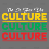 Do It For The Culture-24 DTF Transfer
