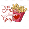 Fries Before Guys-3 DTF Transfer