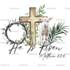 He Is Risen DTF Transfer