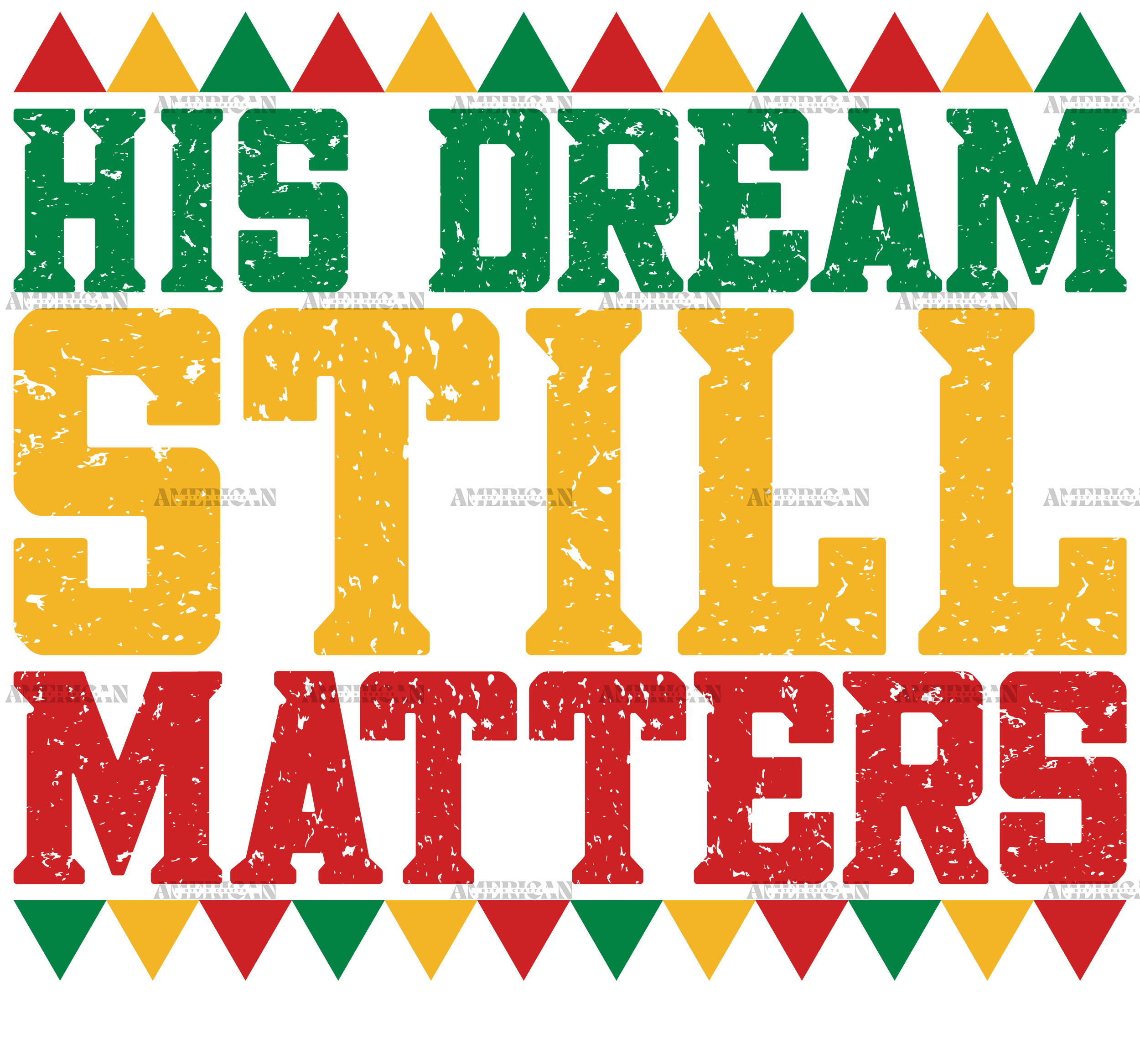 His Dream Still Matters DTF Transfer