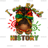 I am Black History Messy Bun DTF Transfer