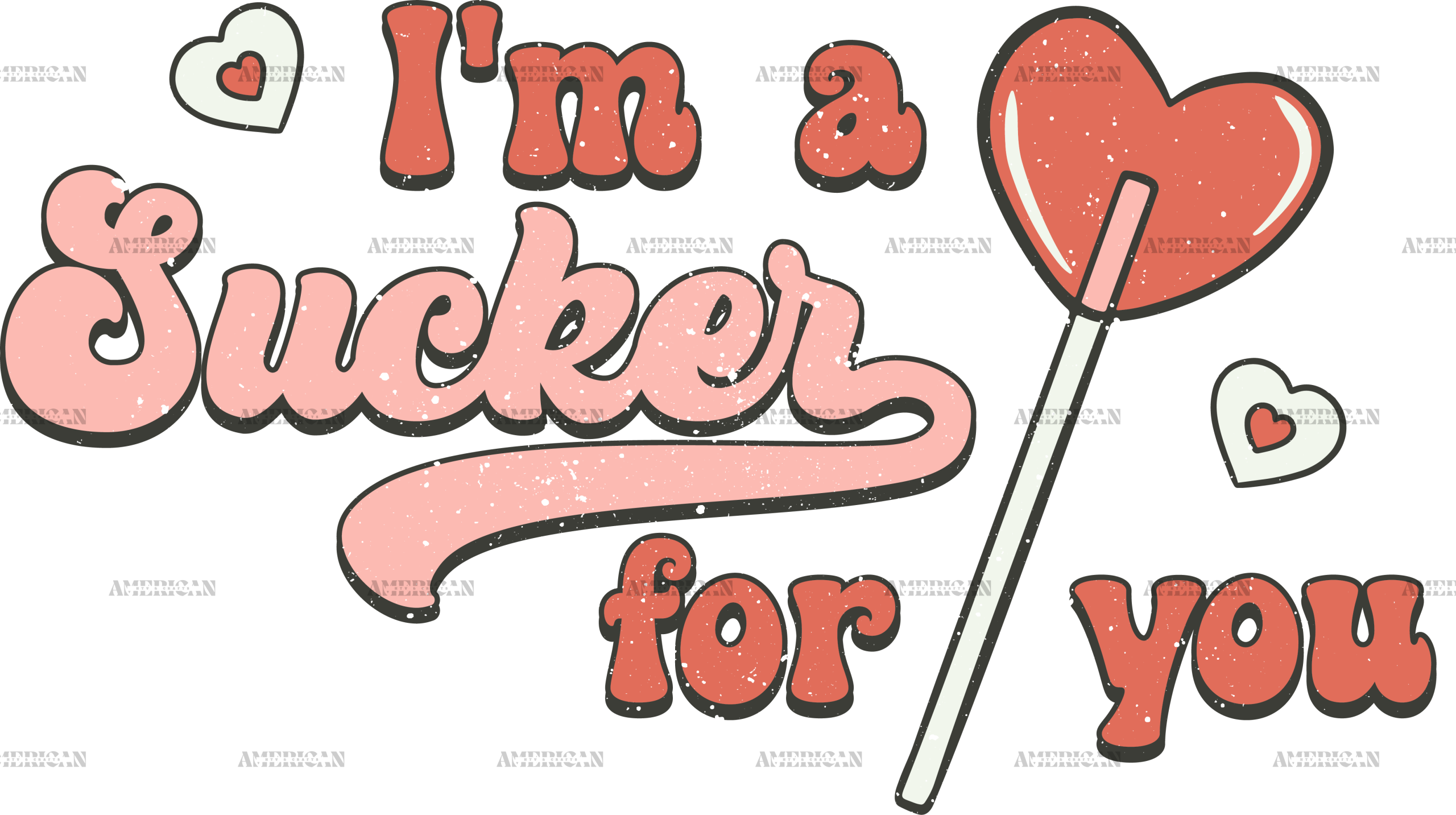 I'm A Sucker For You Lollipop DTF Transfer
