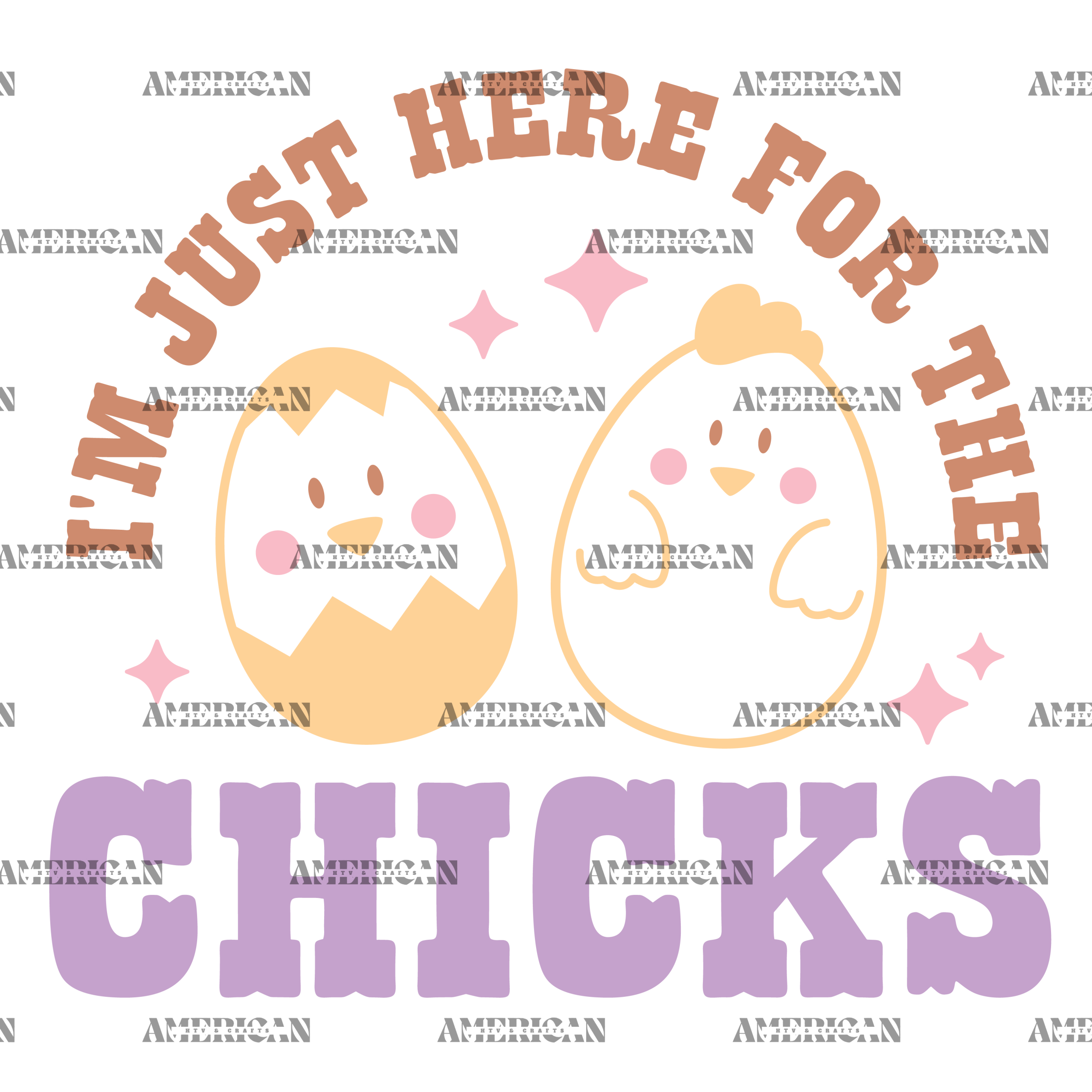 I'm Here For The Chicks DTF Transfer