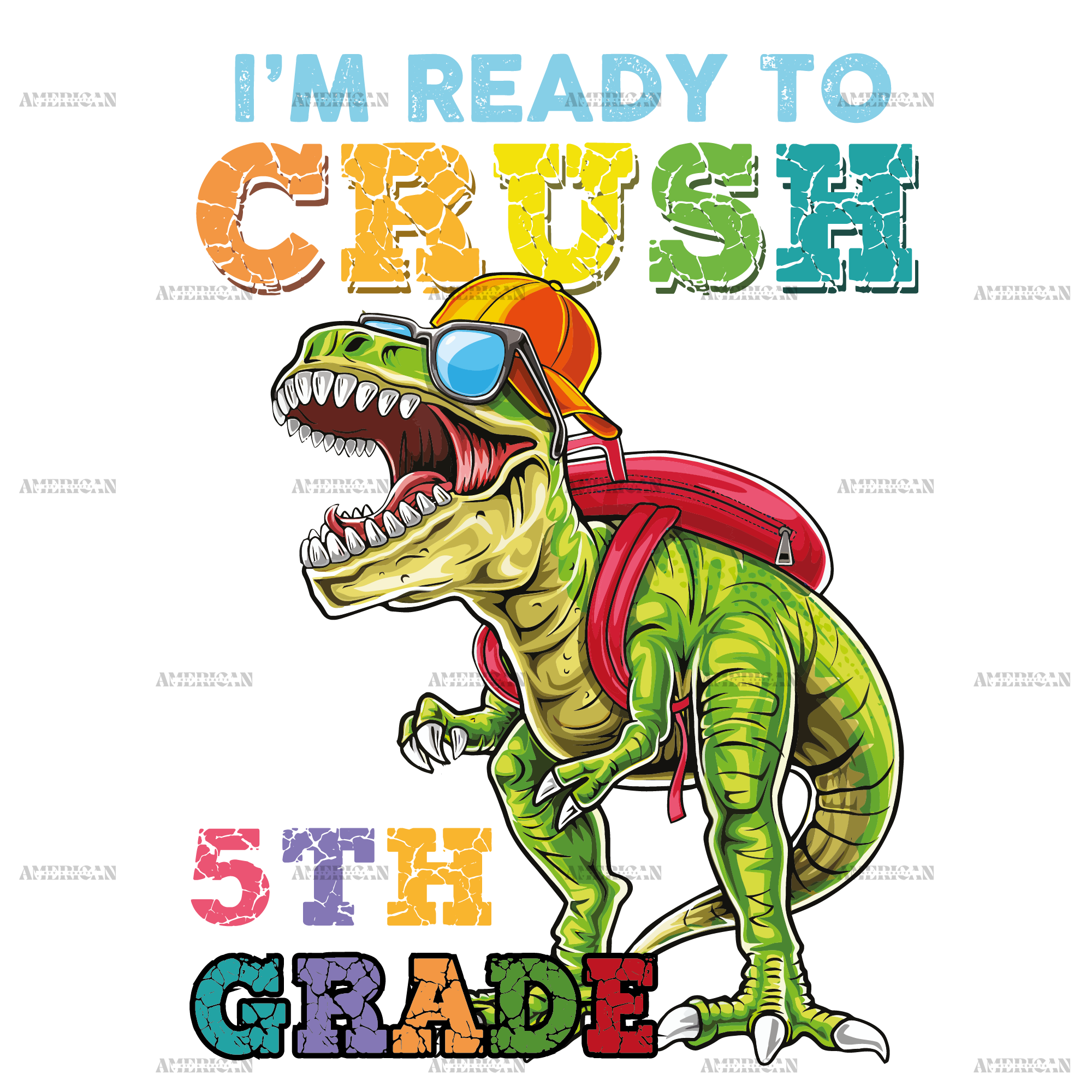 I'm Ready To Crush Dinosours 5th Grade DTF Transfer