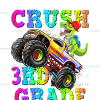 I'm Ready To Crush Truck 3rd Grade DTF Transfer
