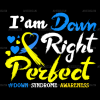 Iam Down Right Perfect DTF Transfer
