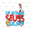 In My Seuss Era DTF Transfer