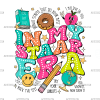 In My Staar Era DTF Transfer