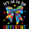 Its Ok To Be Different-3 DTF Transfer
