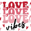 Love Vibes UV DTF Transfer