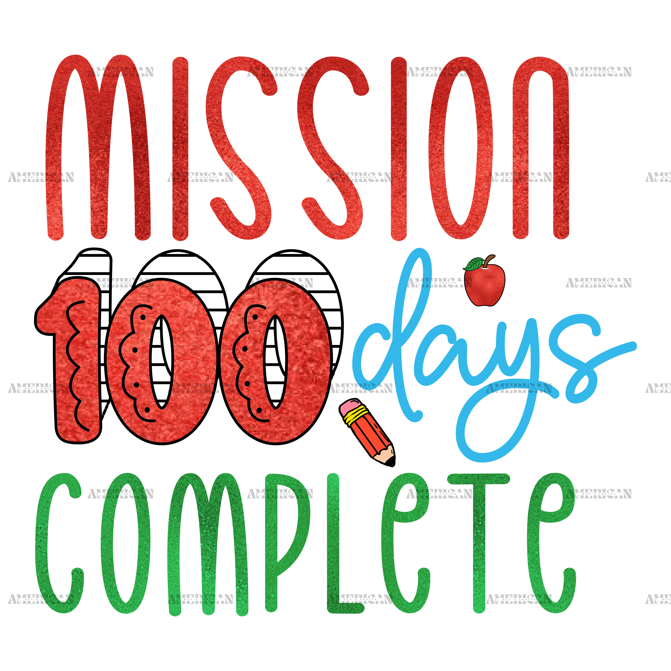Mission 100 Days Complete DTF Transfer