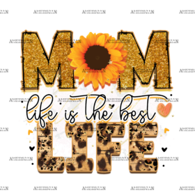 Mom Life Is The Best Life DTF Transfer