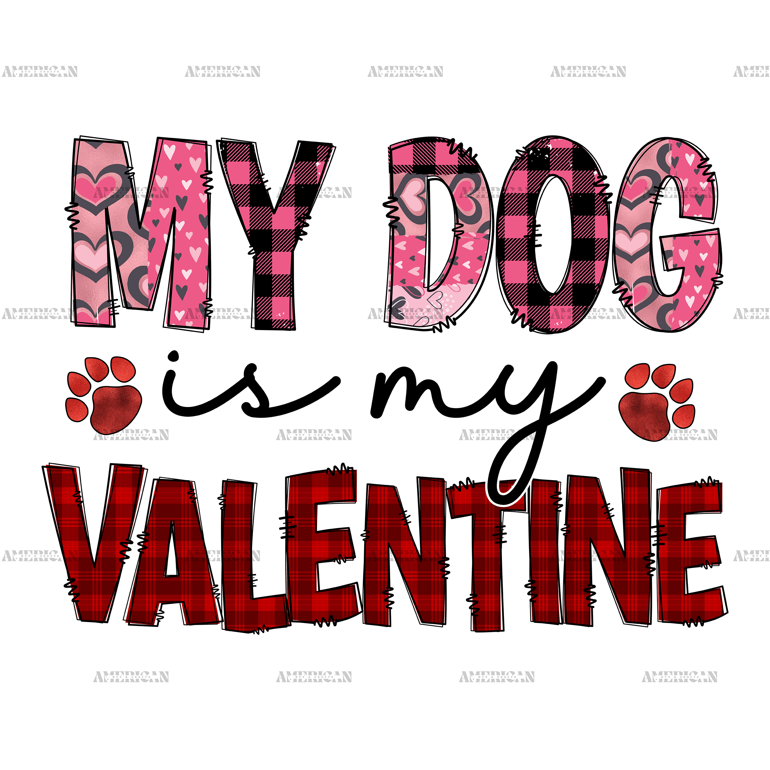 My Dog Is My Valentine DTF Transfer