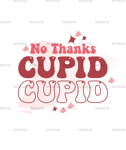No Thanks Cupid-2 DTF Transfer