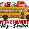 Santas Favorite Bus Driver DTF Transfer