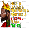 Strong Black Father Juneteenth DTF Transfer