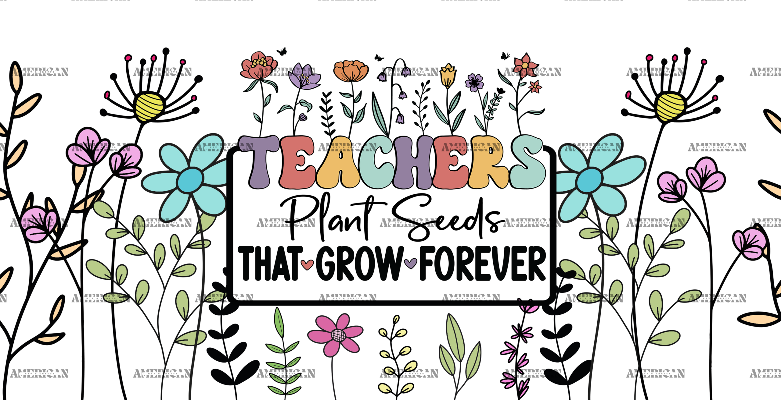 Teachers Plant Seeds That Grow Forever-4 UV DTF Transfer