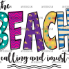 The Beach Is Calling And I Must Go-2 DTF Transfer