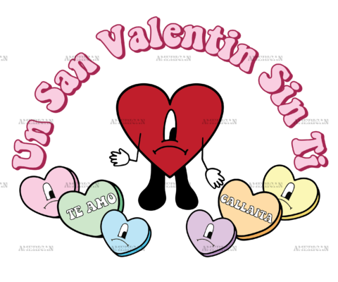 Un San Valentin Sin Ti-4 DTF Transfer