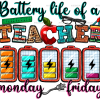 Battery Life Of A Teacher Bolt DTF Transfer
