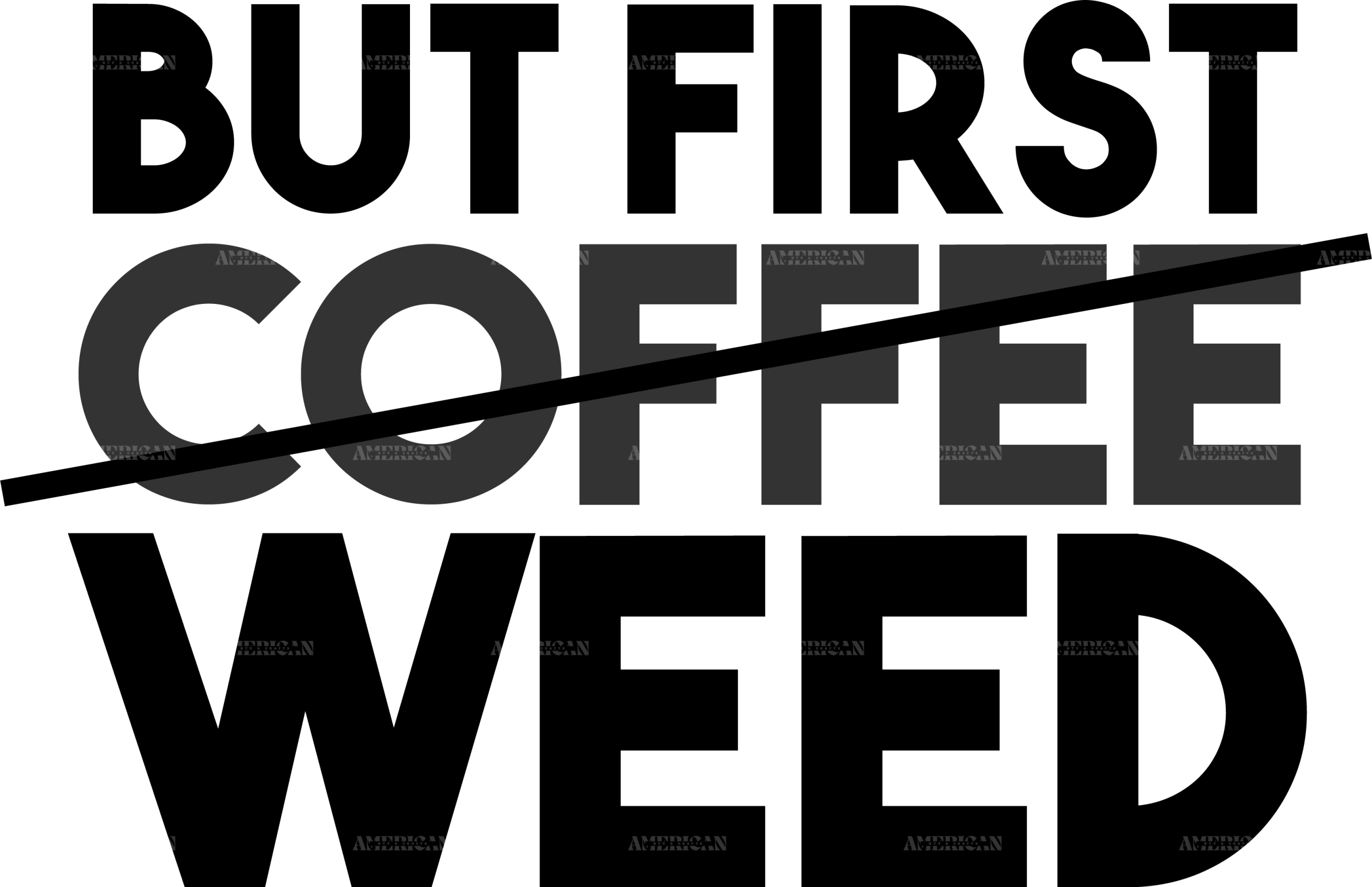 But first coffee weed DTF Transfer