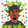 Im gonna get you high today DTF Transfer