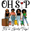 Oh Sip Girls Trip-2 DTF Transfer
