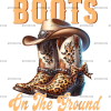 Boots On The Ground-5 DTF Transfer