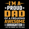 I'm A Proud Dad Of A Freaking Awesome Daughter-1 DTF Transfer