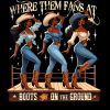 Where Them Fans At Boots On The Ground-13 DTF Transfer