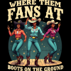 Where Them Fans At Boots On The Ground-14 DTF Transfer